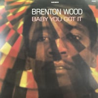 Image 1 of Brenton Wood - Baby You Got It