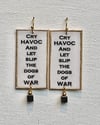 Cry Havoc Earrings - Longer Version