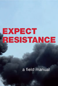Image 1 of Expect Resistance a field manual (CRIMETHINC)