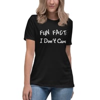 Image 3 of Women's Relaxed T-Shirt, Fun Fact I Don’t Care Shirt | Funny Sarcastic Graphic Tee