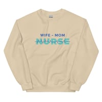 Image 5 of Wife - Mom - Nurse - Crew Sweatshirt