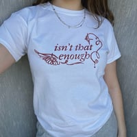 Image 1 of isn’t that enough shirt