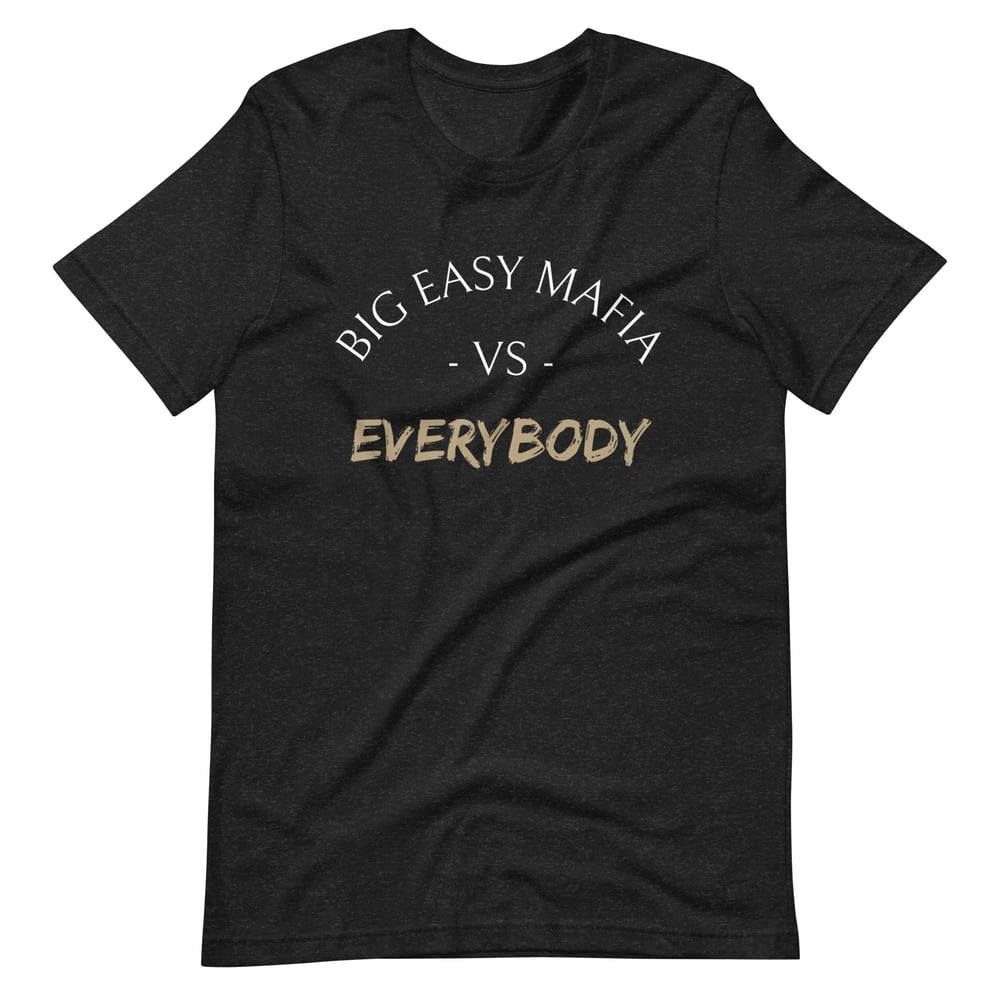 Image of Big Easy Mafia VS EVERYBODY Unisex t-shirt