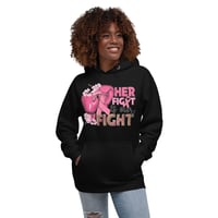 Image 1 of Her Fight Is Our Fight Unisex Hoodie