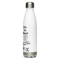 Image 4 of Life Is Short! Stainless Steel Water Bottle