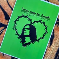 Image 1 of Love You To Death Print 
