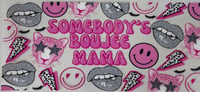 Image 2 of Someones Boujee Mama 