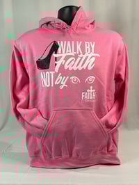 Walk by Faith no by Sight Hoodie pink