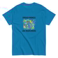 Image 1 of Unisex classic tee, Spread Kindness Like Wildflowers Tee