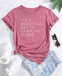 PINK •Its a beautiful day to leave me ALONE• TEE🛍️