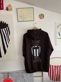Image 2 of I DON´T LIKE BAD COFFEE