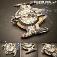 Image 1 of Star Wars X-Wing 1/270 Shadow Caster 14k 3D