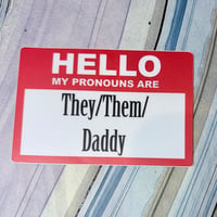 Image 2 of They/Them/Daddy Pronouns Sticker