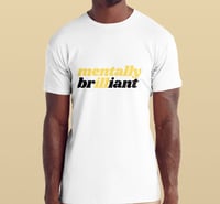 Image 5 of MENTALLY BRillIANT TEE 