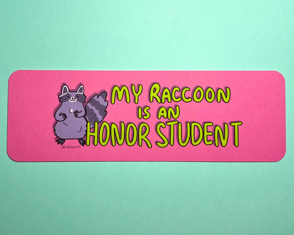 Image of "My Raccoon is an Honor Student" bookmark