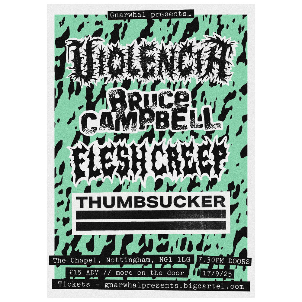 Violencia (MX) / BruceXCampbell (US) / Flesh Creep / Thumbsucker @ The Chapel