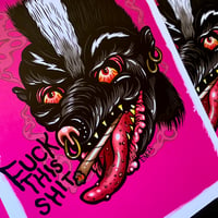 Image 2 of F*ck This sh*t skunk Art Print