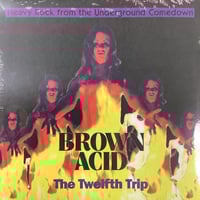 Brown Acid : The Twelfth Trip