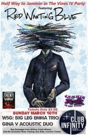 Image of Half Way to Jammin in the Vines IV Party! Red Wanting Blue / Big Leg Emma Trio & Gina Vecchio