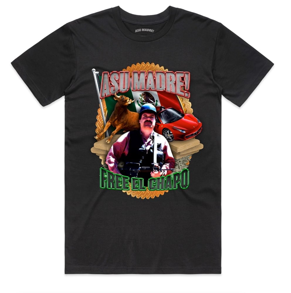 Image of Free El Chapo Tee