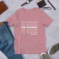 Image 9 of No Thanks Unisex T-shirt