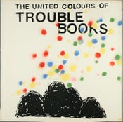 Image of Trouble Books - The United Colours of Trouble Books