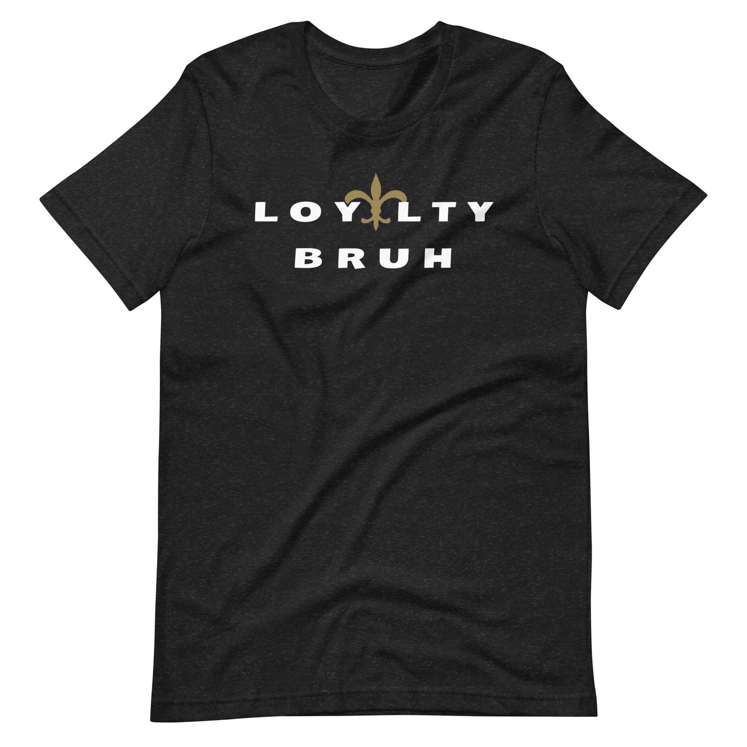 Image of LOYALTY BRUH Unisex t-shirt