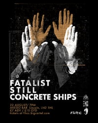 Fatalist, Still, Concrete Ships. Akedo, Lincoln. 22/8/2025