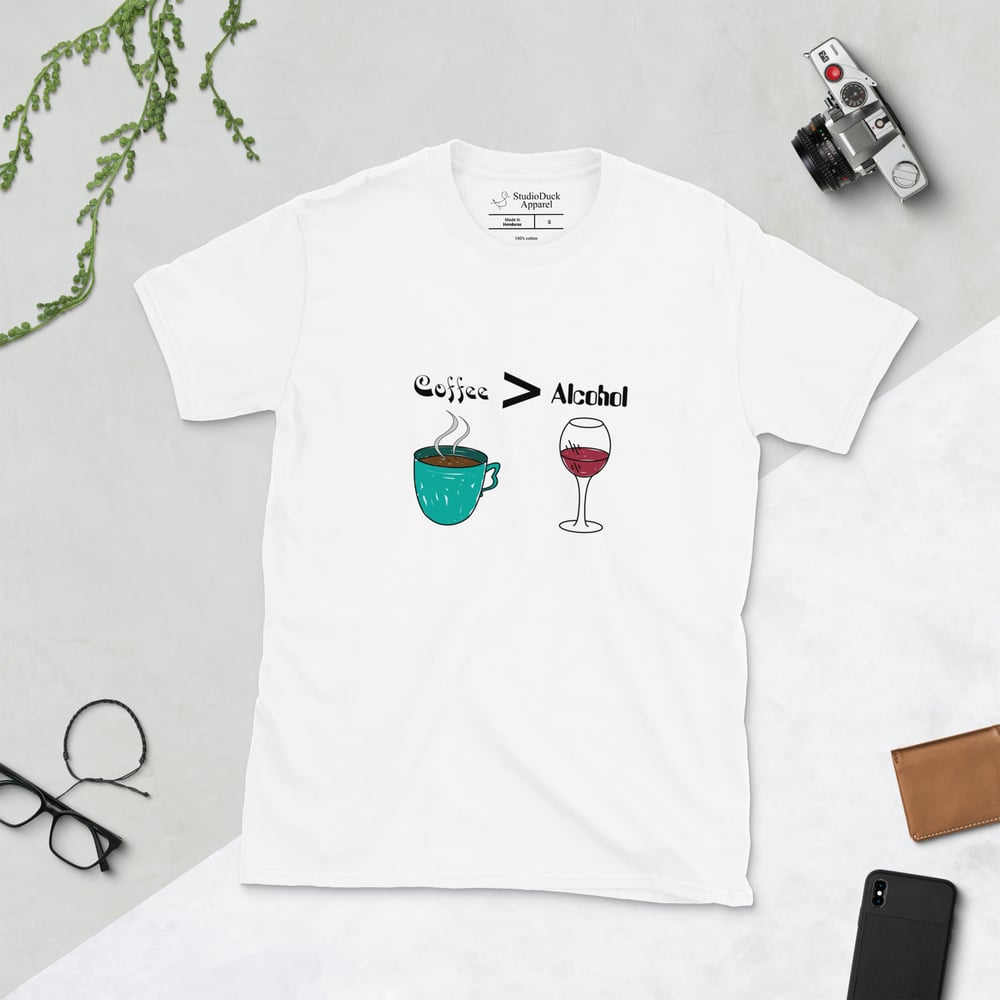Coffee > Alcohol T-Shirt