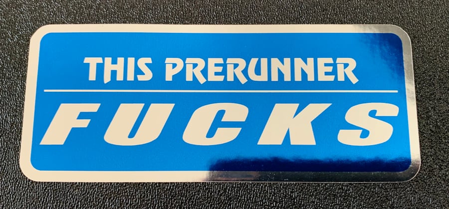 Image of This PRERUNNER FUCKS Sticker