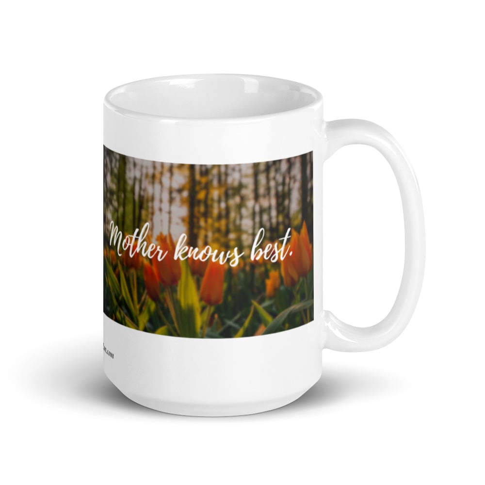 Image of Orange Tulips, Mother Knows Best White glossy mug