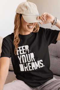 Image 2 of FEED YOUR DREAMS - TEE