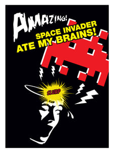 Image of Space Invader Ate My Brains - Poster