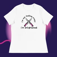 Image 2 of I'm not fucking crazy Women's Relaxed T-Shirt