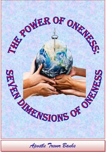 Image of The Power of Oneness - Seven Dimensions of Oneness (Message Series) - Apostle Trevor Banks