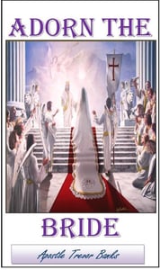 Image of Adorn The Bride (Message Series) - Apostle Trevor Banks