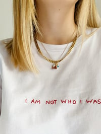 Image 2 of T-shirt I am not who I was