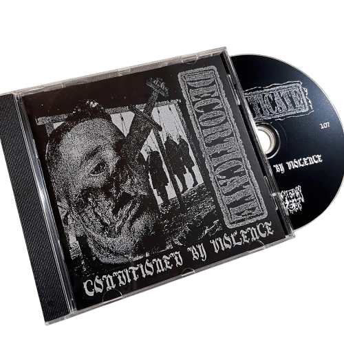 DECORTICATE – “Conditioned by Violence” CD