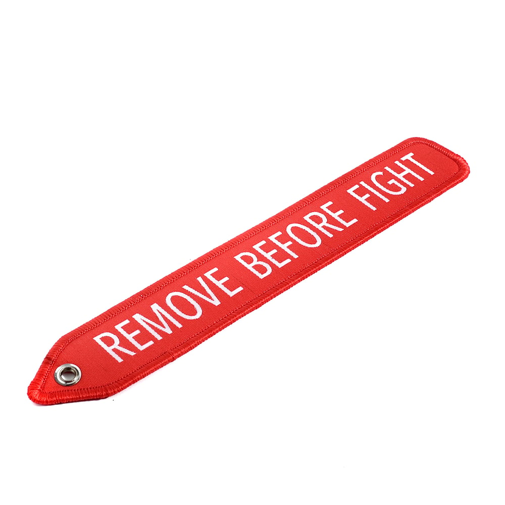 “Remove before fight” Tag