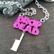 Image of DROP DEAD - Laser Cut Acrylic Necklace