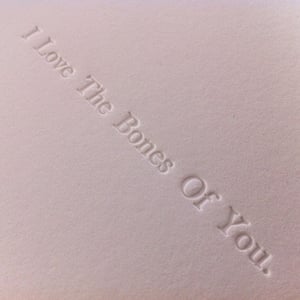 Image of I Love The Bones Of You. - letterpress  card