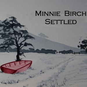Image of Minnie Birch - Settled EP - SOLD OUT 
