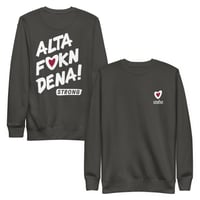 Image 1 of AltaF♥️KNdena STRONG Inverted Unisex Premium Sweatshirt