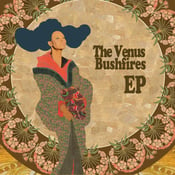 Image of The Venus Bushfires EP