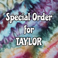 Special Order for TAYLOR 2