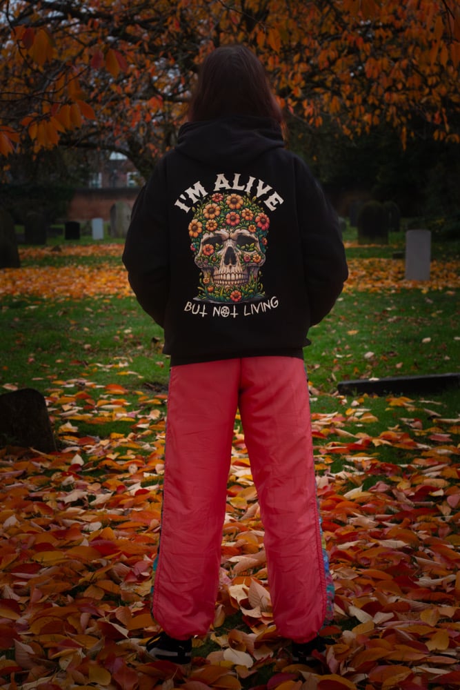 Image of IM ALIVE BUT NOT LIVING HOODIE 