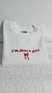 Image 3 of I'M JUST A GIRL SWEATER