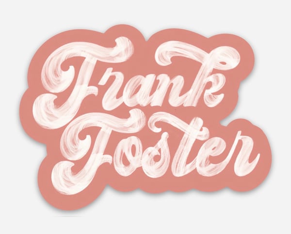 Image of Frank Foster Script Sticker