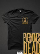Image of Everyone's Dead T-Shirt