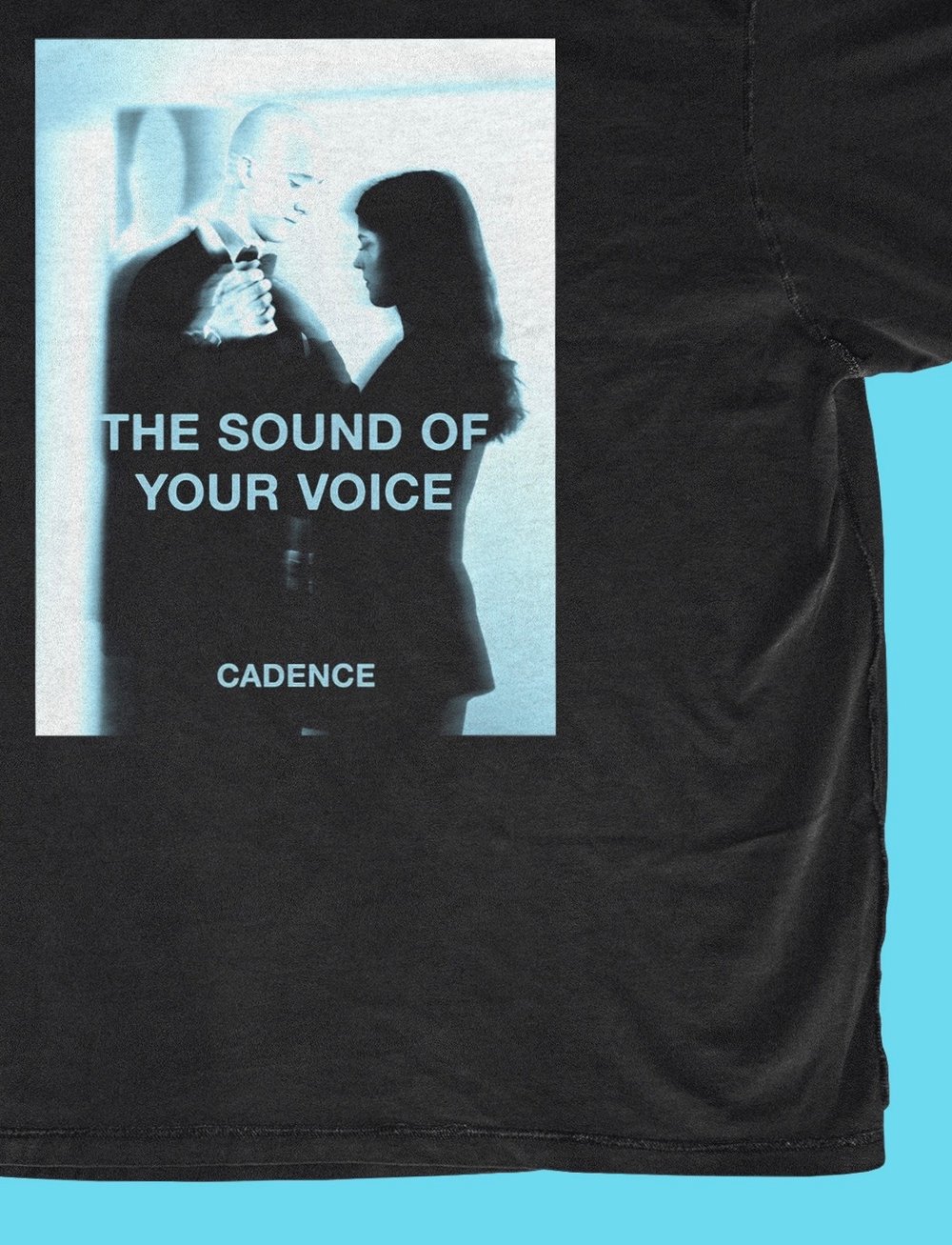 "THE SOUND OF YOUR VOICE"